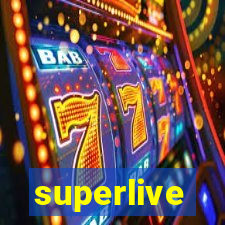 superlive