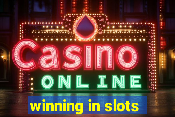 winning in slots