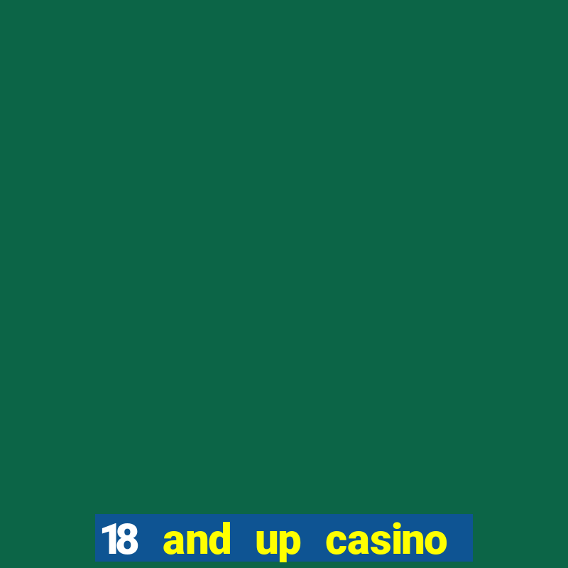 18 and up casino san diego