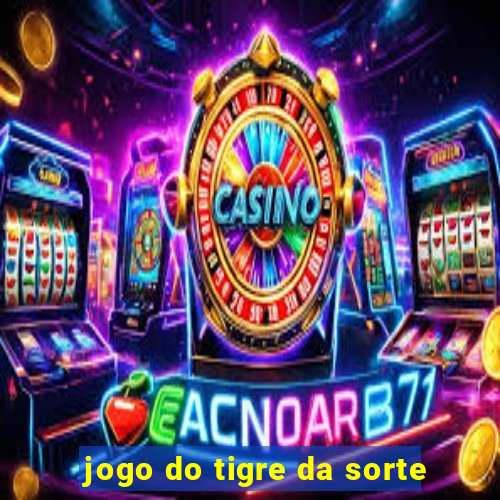 jogo do tigre da sorte