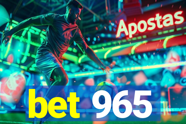 bet 965