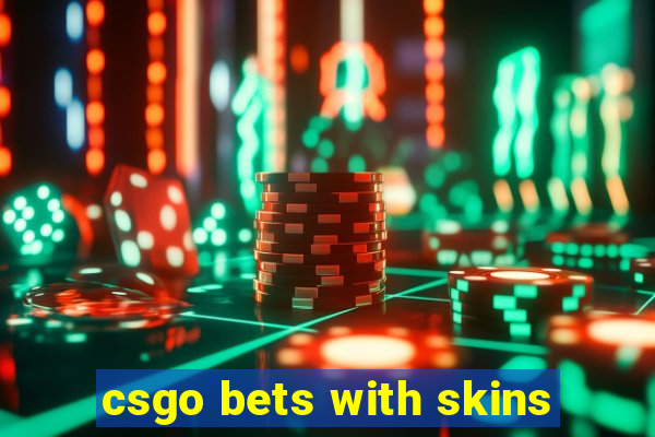 csgo bets with skins