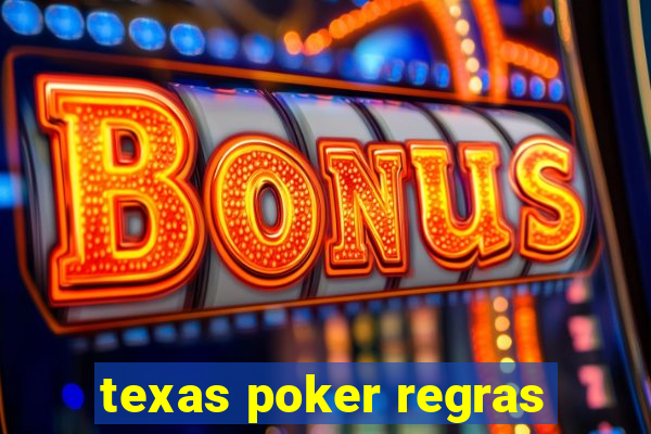 texas poker regras