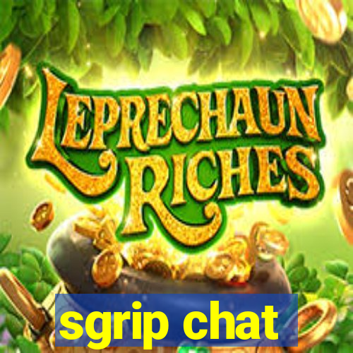 sgrip chat