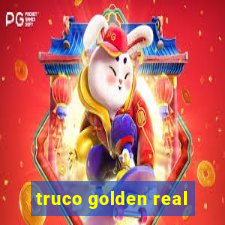 truco golden real