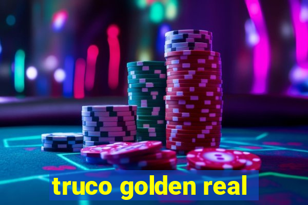 truco golden real