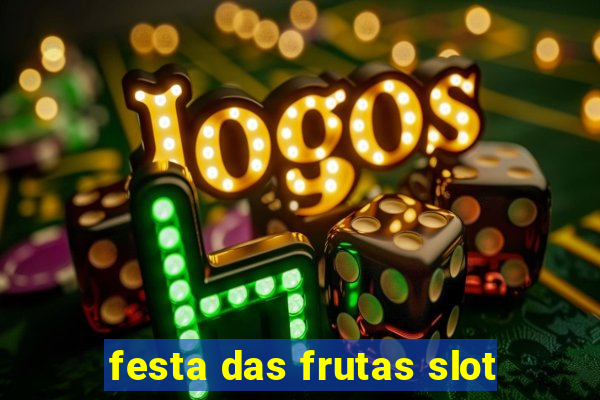 festa das frutas slot