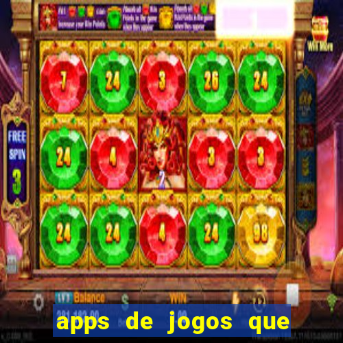 apps de jogos que pagam de verdade