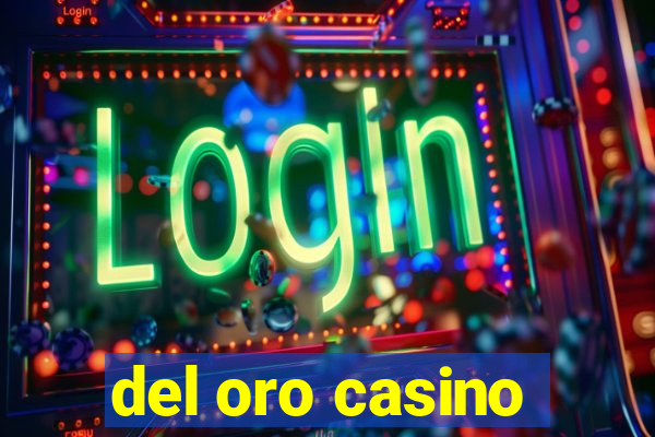 del oro casino