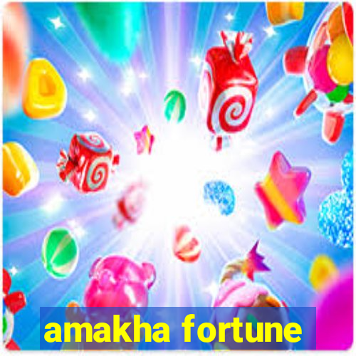 amakha fortune