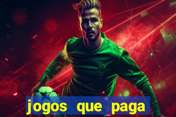 jogos que paga dinheiro sem depositar