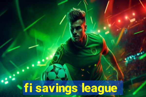 fi savings league