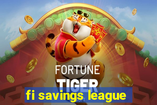 fi savings league