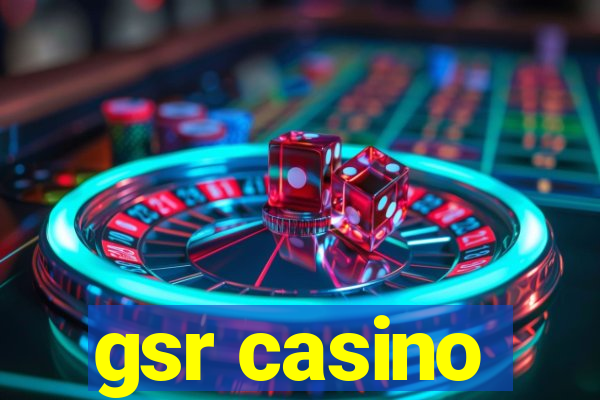 gsr casino