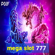 mega slot 777