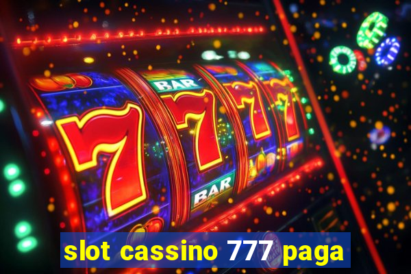 slot cassino 777 paga