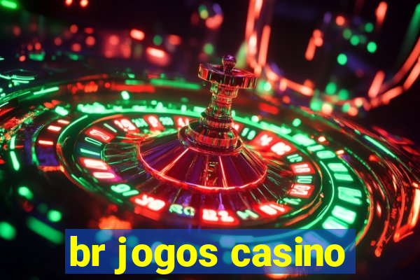 br jogos casino