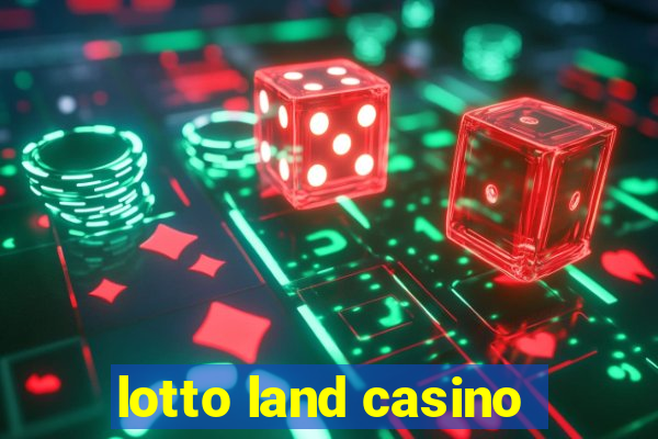 lotto land casino