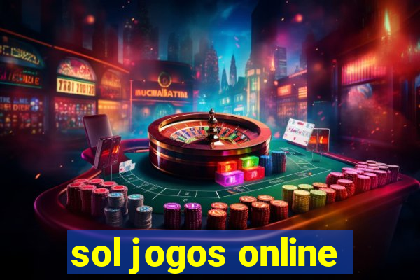 sol jogos online