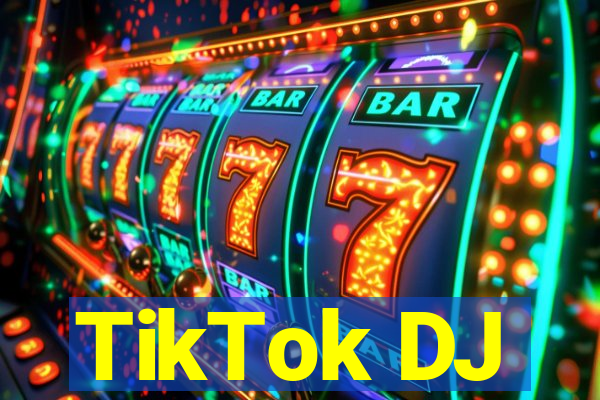 TikTok DJ