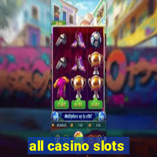 all casino slots