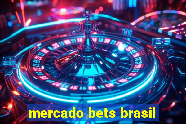 mercado bets brasil