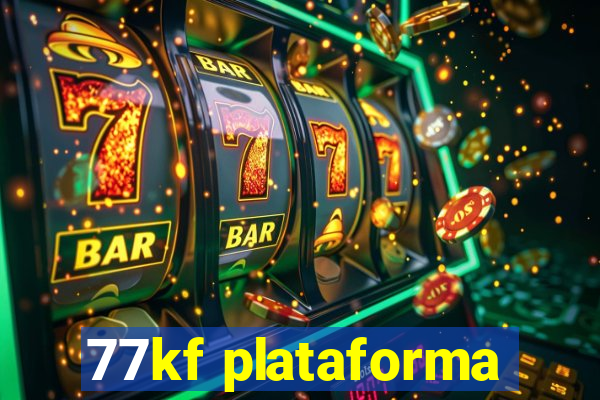 77kf plataforma