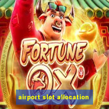 airport slot allocation