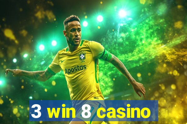 3 win 8 casino