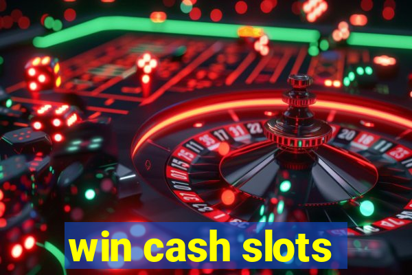 win cash slots