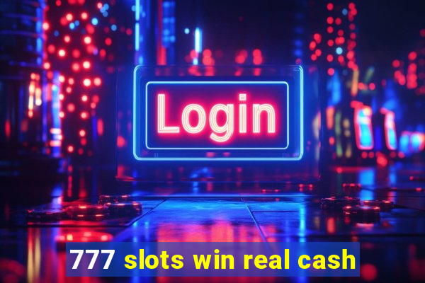 777 slots win real cash