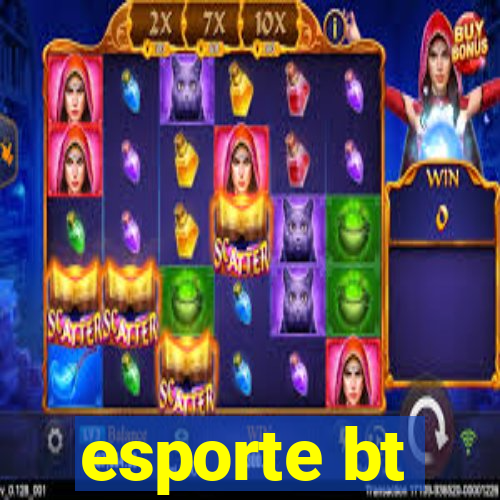 esporte bt