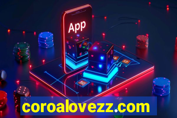 coroalovezz.com