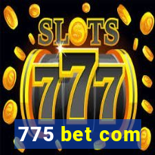 775 bet com