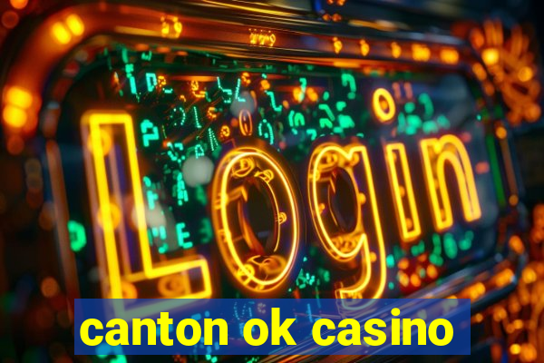 canton ok casino