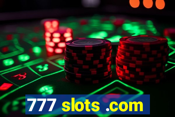 777 slots .com