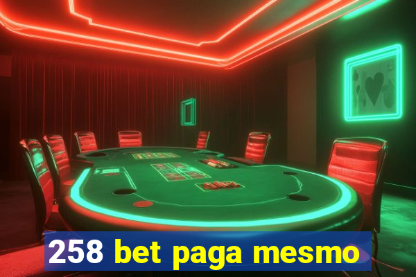 258 bet paga mesmo