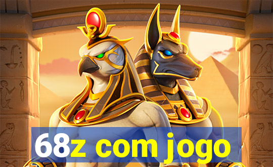 68z com jogo