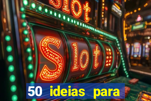 50 ideias para ganhar dinheiro