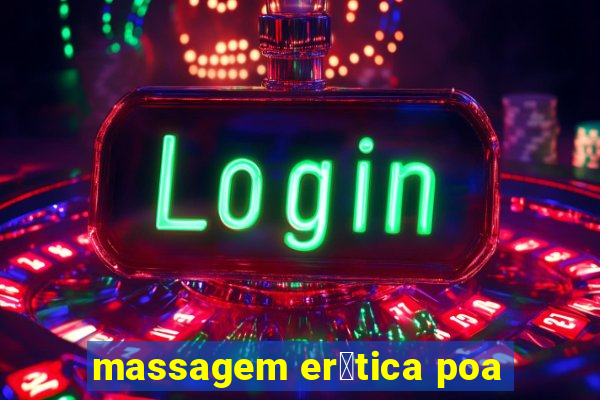 massagem er贸tica poa