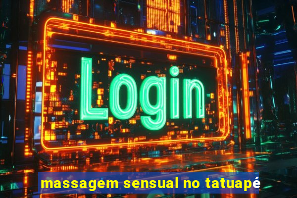 massagem sensual no tatuapé