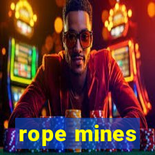 rope mines