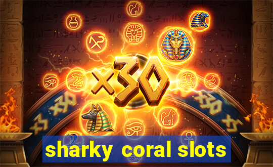 sharky coral slots