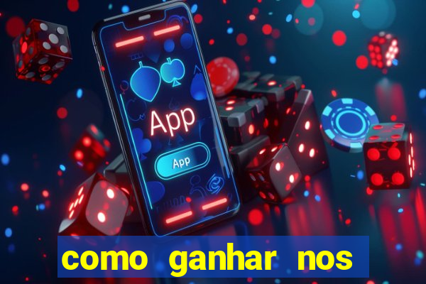 como ganhar nos jogos online