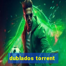 dublados torrent