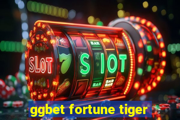 ggbet fortune tiger