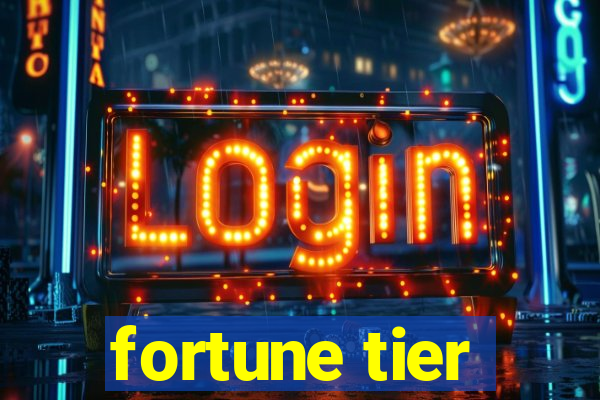 fortune tier