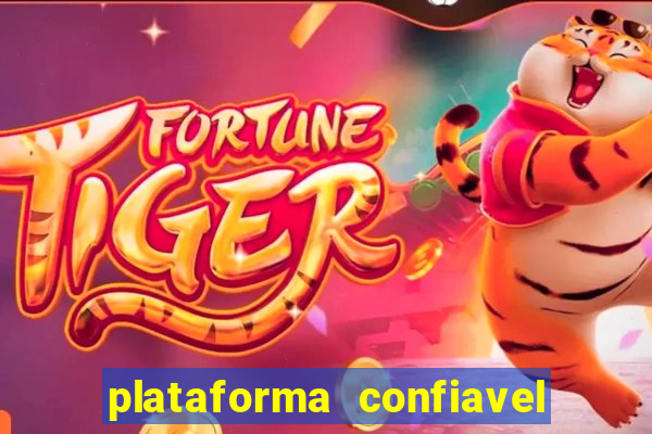 plataforma confiavel para jogar fortune tiger