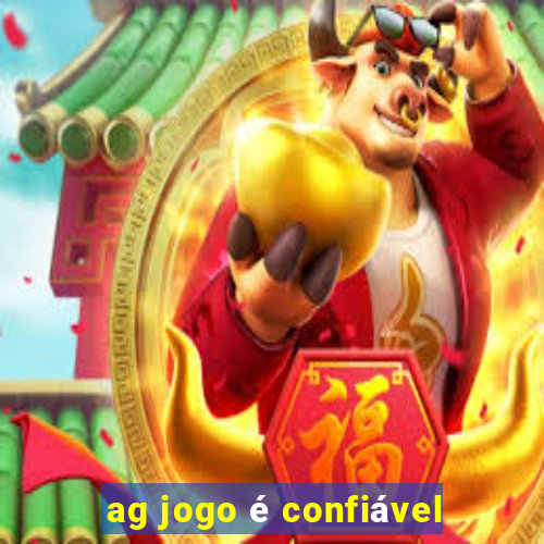 ag jogo é confiável