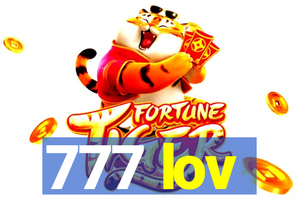 777 lov